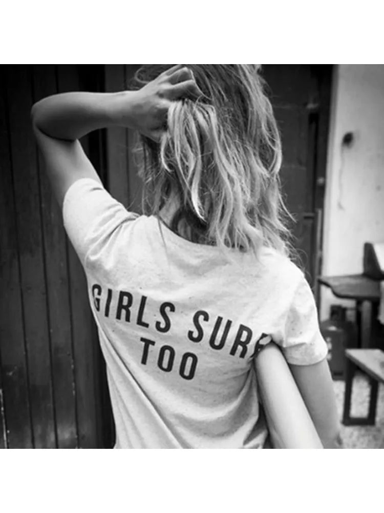 Girls Surf Too Back Printed Feminism T-Shirt Women Tumblr Fashion Graphic Tee Summer Fashion Short Sleeve Casual White Tops
